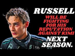 George Russell Will Be Fighting for His Reputation In 2025.