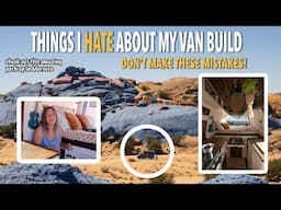 Don't make these same van conversion mistakes | How I feel about my build after 15 months