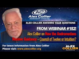 Alex Collier on How the Andromedans Receive Guidance – Council of Twelve or Intuition?