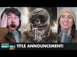 Thug Life | KH234 | Title Announcement Video REACTION! | Kamal Haasan | Mani Ratnam | AR Rahman