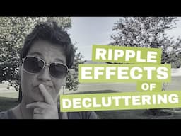 Leading by Example Can Inspire your Family to Do the Same... The Ripple Effects of Decluttering!