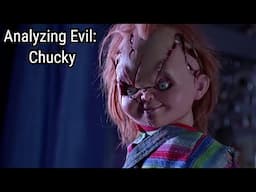 Analyzing Evil: Chucky From The Child's Play Franchise