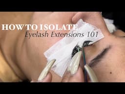 How to Isolate for Eyelash Extensions | My Top 3 Tips To Perfect Isolation