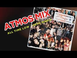 Dolby Atmos Mix Breakdown - All Time Low "Dear Maria"