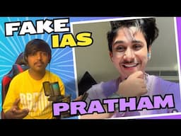 FAKE IAS IPS PRATHAM CHAUDHARY 🤔|| ROAST PRATHAM @pmprankster ￼