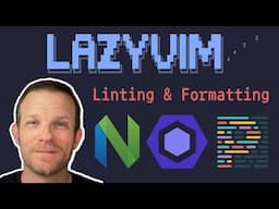 LazyVim: Linting and Formatting