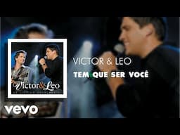 Victor & Leo - Tem Que Ser Você (Ao Vivo (Áudio Oficial))