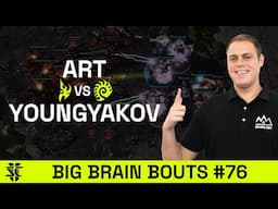 ArT VS YoungYakov | BASILISK Big Brain Bouts #76 | Starcraft 2