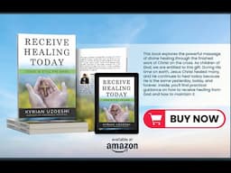 Book: Receive Healing Today by Kyrian Uzoeshi