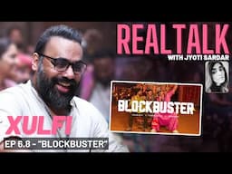 XULFI ON REAL TALK EP 6.8 - "BLOCKBUSTER" - Coke Studio Season 15 || @XulfiOfficial