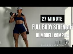 27 Minute Full Body Strength Dumbbell Complex