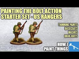 From Basics to Finished: Painting Your First WWII US Rangers [How I Paint Things]