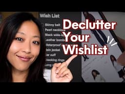 Sometimes we need a Wishlist (not wardrobe) Declutter | Organizing my wishlist