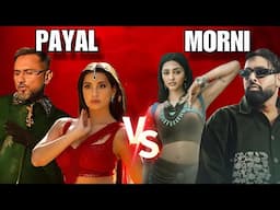 HONEY SINGH - PAYAL vs BADSHAH - MORNI [ WHICH IS BETTER ? ] 😱🔥