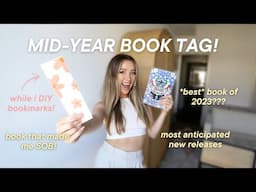 mid-year book wrap up tag!! (while i make bookmarks)