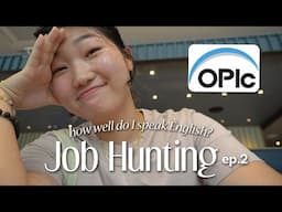 Job Searching ep.2 | English speaking test OPIC, having fun at PARK 🌳