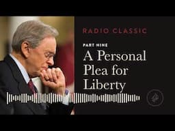 A Personal Plea For Liberty – Liberated by Faith: A Study of Galatians – Pt 9 – Dr. Charles Stanley