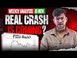 Real Market Crash Coming ? FIIs Coming Back ? - Weekly  Market Analysis || 18 Nov 2024