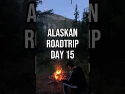 ￼￼Alaskan Roadtrip Day 15