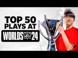 TOP 50 Plays | Worlds 2024