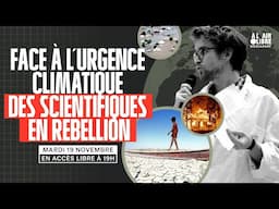 Scientifiques en rébellion : « Pour le climat nous désobéissons »