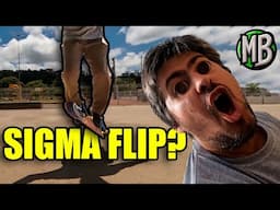 O QUE É UM SIGMA FLIP? ESSA É DIFÍCIL! - MANOBRAS BIZARRAS