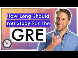 How Long Should You Study For The GRE? (Answered By Tutor)