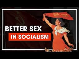 Why women have better sex under socialism