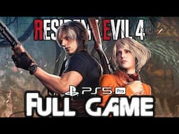 RESIDENT EVIL 4 REMAKE Gameplay Walkthrough FULL GAME (4K 60FPS PS5 PRO) No Commentary