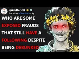 Who Are Some Exposed Frauds That Still Have A Following Despite Being Debunked? (r/AskReddit)