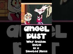 ANGEL DUST - Why Hazbin Hotel is a Bloated Mess