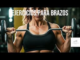 Rutina de Ejercicios para Fortalecer el Brazo. | Ejercicios sin excusas.