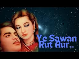 Ye Sawan Rut Tum Aur Hum |  Dastan1950 | Mohd.Rafi