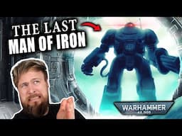 What Happened To The Last Man Of Iron? | Warhammer 40K Lore