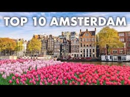 Top 10 Things To Do in Amsterdam | Netherlands Travel Guide