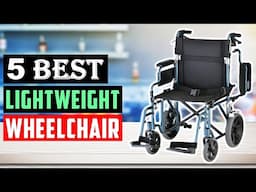 Best Lightweight Wheelchair 2025 | Top 5 Best Electric Wheelchair 🦽