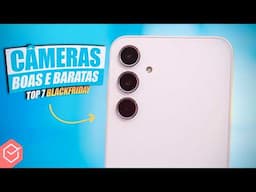 TOP 7 CELULARES BARATOS e com CÂMERAS INCRÍVEIS para COMPRAR NO FIM DE 2024!