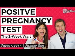 THE TWO WEEK WAIT: OB/GYN and Pediatrician Explain