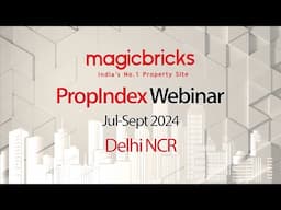 PropIndex JAS 2024 Webinar- Delhi NCR