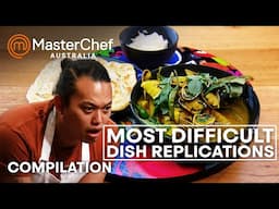 Most Difficult Dish Replications | MasterChef Australia | MasterChef World