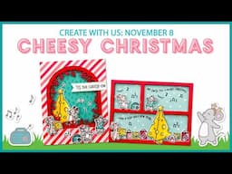 Create With Us: Cheesy Christmas