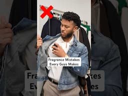 Fragrance Mistakes Every Guy Makes w/ ​⁠@MrrLittle