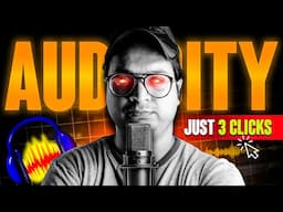 Enhance Audio in 3 Simple Clicks With Audacity | Audaciy Voice Editing Tutorial Hindi- Tech Saho