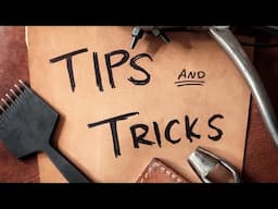 Easy Leathercraft Tips and Tricks