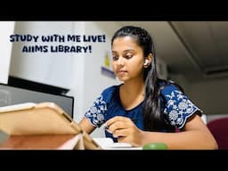 Live Study With Me at Library! AIIMS Library📚 3rd Year AIIMS student👩‍⚕️ Study Vlog📚 MBBS edition