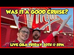 We're back from Virgin Voyages Resilient Lady - Live Q&A