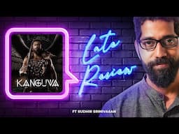 Sudhir Srinivasan's The Late Review: Kanguva | Suriya | Siva | Bobby Deol