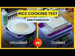 RNR Parboiled Rice Cooking Test | Weight, Length, and Quality Analysis