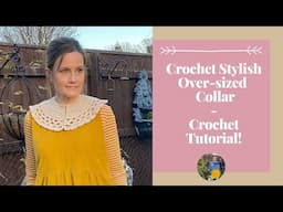 How To Crochet An Oversized Collar Easy Tutorial - Grace Pattern