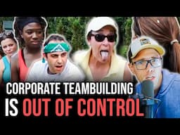 CORPORATE TEAMBUILDING IS OUT OF CONTROL!